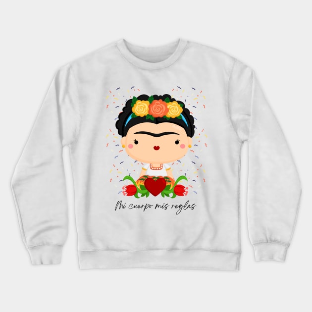 Mi cuerpo mis reglas my body my rules Frida Khalo Crewneck Sweatshirt by Magic Store For You